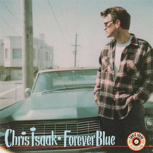Chris Isaak - Forever Blue (30e anniversaire)